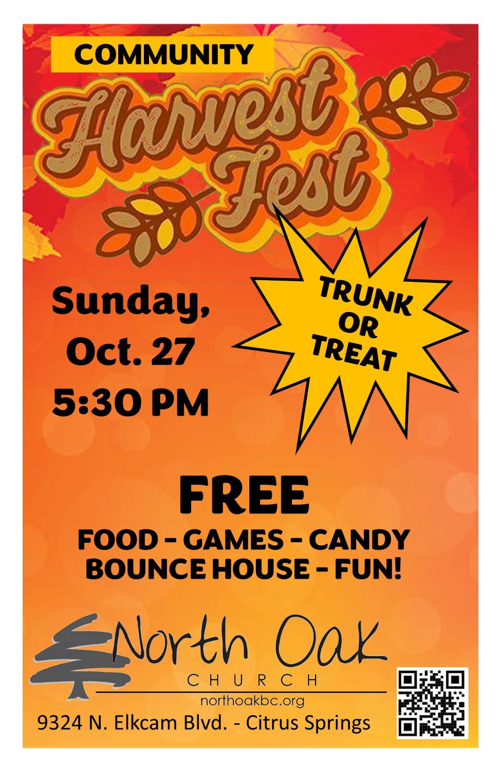 Community Harvest Fest Trunk or Treat at North Oak Church in Citrus Springs Florida. Sunday, October 27, 2024 at 5:30 PM. Free food, games, candy, bounce house, and fun!